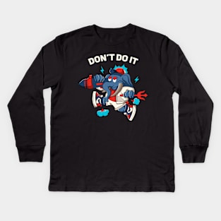 Please Don't Do It Kids Long Sleeve T-Shirt